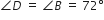 angle D italic space equals space angle B italic space equals space 72 degree
