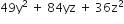 49 straight y squared space plus space 84 yz space plus space 36 straight z squared