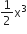1 half straight x cubed