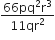 fraction numerator 66 pq squared straight r cubed over denominator 11 qr squared end fraction