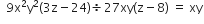 space space 9 straight x squared straight y squared left parenthesis 3 straight z minus 24 right parenthesis divided by 27 xy left parenthesis straight z minus 8 right parenthesis space equals space xy