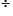 divided by