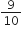 9 over 10