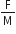 straight F over straight M