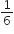 1 over 6