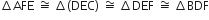 increment AFE space approximately equal to space increment left parenthesis DEC right parenthesis space approximately equal to space increment DEF space approximately equal to space increment BDF