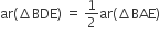 ar left parenthesis increment BDE right parenthesis space equals space 1 half ar left parenthesis increment BAE right parenthesis