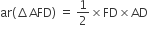 ar left parenthesis increment AFD right parenthesis space equals space 1 half cross times FD cross times AD