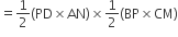 equals 1 half left parenthesis PD cross times AN right parenthesis cross times 1 half left parenthesis BP cross times CM right parenthesis