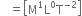 space space space equals open square brackets straight M to the power of 1 straight L to the power of 0 straight T to the power of negative 2 end exponent close square brackets