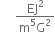 space space space space space fraction numerator EJ squared over denominator straight m to the power of 5 straight G squared end fraction