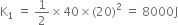 straight K subscript 1 space equals space 1 half cross times 40 cross times left parenthesis 20 right parenthesis squared space equals space 8000 straight J