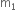 straight m subscript 1