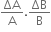ΔA over straight A. ΔB over straight B