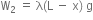 straight W subscript 2 space equals space straight lambda left parenthesis straight L space minus space straight x right parenthesis space straight g