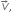 v with rightwards arrow on top comma space