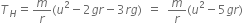 T subscript H equals m over r left parenthesis u squared minus 2 g r minus 3 r g right parenthesis space equals space m over r left parenthesis u squared minus 5 g r right parenthesis