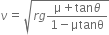 nu equals square root of r g fraction numerator straight mu plus tan theta over denominator 1 minus μtanθ end fraction end root