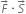 F with rightwards arrow on top times S with rightwards arrow on top
