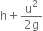 straight h plus fraction numerator straight u squared over denominator 2 straight g end fraction