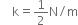 space space space space straight k equals 1 half straight N divided by straight m