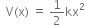 space space straight V left parenthesis straight x right parenthesis space equals space 1 half kx squared