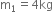straight m subscript 1 equals 4 kg space