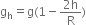straight g subscript straight h equals straight g left parenthesis 1 minus fraction numerator 2 straight h over denominator straight R end fraction right parenthesis