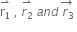 stack straight r subscript 1 with rightwards harpoon with barb upwards on top space comma space stack r subscript 2 with rightwards harpoon with barb upwards on top space a n d stack space r subscript 3 with rightwards arrow on top space
