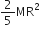 2 over 5 MR squared