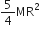 5 over 4 MR squared