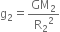 straight g subscript 2 equals GM subscript 2 over straight R subscript 2 squared
