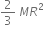 2 over 3 space M R squared