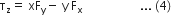 straight tau subscript straight z equals space xF subscript straight y minus space straight y space straight F subscript straight x space space space space space space space space space space space space space space space space space space space... space left parenthesis 4 right parenthesis