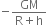 negative fraction numerator GM over denominator straight R plus straight h end fraction