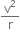 straight v squared over straight r