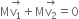 straight M stack straight v subscript 1 with rightwards arrow on top plus straight M stack straight v subscript 2 with rightwards arrow on top equals 0