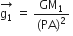 stack straight g subscript 1 with rightwards arrow on top space equals space fraction numerator GM subscript 1 over denominator left parenthesis PA right parenthesis squared end fraction space