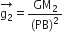 stack straight g subscript 2 with rightwards arrow on top equals fraction numerator GM subscript 2 over denominator left parenthesis PB right parenthesis squared end fraction space