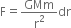 straight F equals GMm over straight r squared dr
