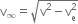 straight v subscript infinity equals square root of straight v squared minus straight v subscript straight e superscript 2 end root