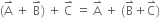 left parenthesis straight A with rightwards harpoon with barb upwards on top space plus space straight B with rightwards harpoon with barb upwards on top right parenthesis space plus space straight C with rightwards harpoon with barb upwards on top space equals space straight A with rightwards harpoon with barb upwards on top space plus space left parenthesis straight B with rightwards harpoon with barb upwards on top plus straight C with rightwards harpoon with barb upwards on top right parenthesis