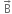 space straight B with rightwards arrow on top