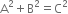 straight A squared plus straight B squared equals straight C squared