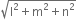 square root of straight l squared plus straight m squared plus straight n squared end root