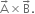 straight A with rightwards arrow on top cross times straight B with rightwards arrow on top.