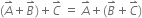 left parenthesis A with rightwards harpoon with barb upwards on top plus B with rightwards harpoon with barb upwards on top right parenthesis plus C with rightwards harpoon with barb upwards on top space equals space A with rightwards harpoon with barb upwards on top plus left parenthesis B with rightwards harpoon with barb upwards on top plus C with rightwards harpoon with barb upwards on top right parenthesis