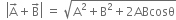 space space open vertical bar straight A with rightwards arrow on top plus straight B with rightwards arrow on top close vertical bar space equals space square root of straight A squared plus straight B squared plus 2 ABcosθ end root