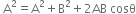 space straight A squared equals straight A squared plus straight B squared plus 2 AB space cosθ