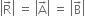 open vertical bar straight R with rightwards arrow on top close vertical bar space equals space open vertical bar straight A with rightwards arrow on top close vertical bar space equals space open vertical bar straight B with rightwards arrow on top close vertical bar